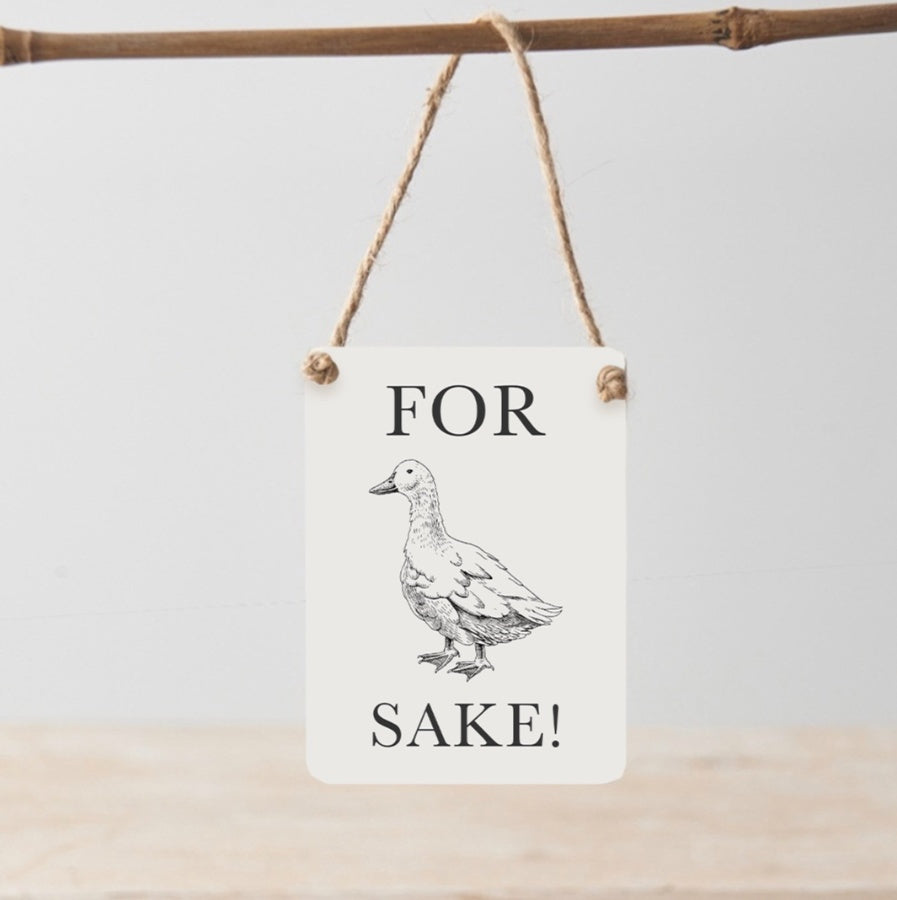 For 'Duck' Sake Mini Metal Sign, 9cm